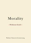 Sinnott-Armstrong, W: Morality Without God?