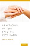 Jayaram, G: Practicing Patient Safety in Psychiatry