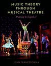 Franceschina, J: Music Theory through Musical Theatre