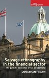 Salvage Ethnography in the Scottish Financial Sector