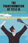 Melnick, R:  The Transformation of Title IX