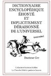 Dictionnaire Encyclopédique Éhonté et Implicitement  Déraisonné de l'Universel