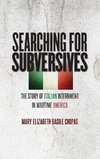 Searching for Subversives