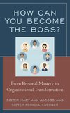 How Can You Become the Boss?