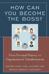 How Can You Become the Boss?