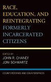 Race, Education, and Reintegrating Formerly Incarcerated Citizens