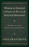 Women as Essential Citizens in the Czech National Movement