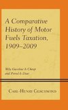 Comparative History of Motor Fuels Taxation, 1909-2009