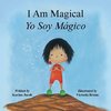 I Am Magical - Yo Soy Mágico