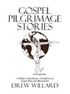 Gospel Pilgrimage Stories