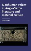 Nonhuman voices in Anglo-Saxon literature and material culture