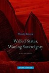 Walled States, Waning Sovereignty