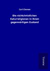 Die nichtchristlichen Kuturreligionen in ihrem gegenwärtigen Zustand