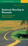 Hall, J: Backroad Bicycling in Wisconsin - 28 Scenic Tours T