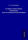 D. Martin Luthers kleiner Katechismus