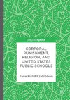 Corporal Punishment, Religion, and United States Public Schools