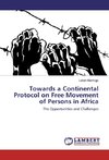 Towards a Continental Protocol on Free Movement of Persons in Africa