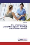 Use of condoms as prevention against HIV/AIDS in sub-Saharan Africa