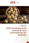 Effets métaboliques de pomme de terre contaminée par les pesticides