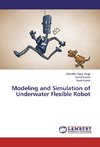 Modeling and Simulation of Underwater Flexible Robot