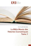 La Bible:Musée des Théories Économiques Tome 1