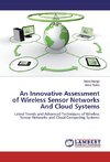 An Innovative Assessment of Wireless Sensor Networks And Cloud Systems