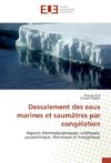 Dessalement des eaux marines et saumâtres par congélation