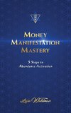 MONEY MANIFESTATION MASTERY