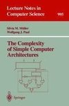 The Complexity of Simple Computer Architectures