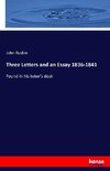 Three Letters and an Essay 1836-1841