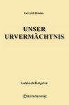 Unser Urvermächtnis