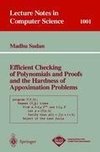 Efficient Checking of Polynomials and Proofs and the Hardness of Approximation Problems