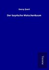 Der bayrische Watschenbaum