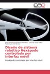 Diseño de sistema robótico Hexápodo controlado por interfaz móvil