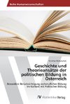 Geschichte und Theorieansätze der politischen Bildung in Österreich