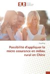 Possibilité d'appliquer la micro assurance en milieu rural en Chine