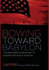 Bowing Toward Babylon