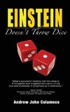 Einstein Doesn't Throw Dice