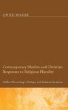 Contemporary Muslim and Christian Responses to Religious Plurality