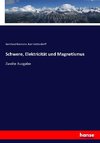 Schwere, Elektricität und Magnetismus