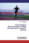 Psychological Determination of High Achievements in Sports Activity