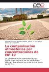 La contaminación atmosférica por concentraciones de MP 10