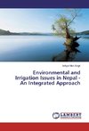 Environmental and Irrigation Issues in Nepal - An Integrated Approach