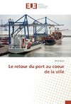 Le retour du port au coeur de la ville