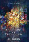 Questions in the Psychology of Religion