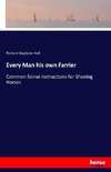 Every Man his own Farrier