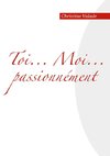 Toi... Moi... Passionnément