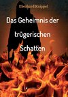 Das Geheimnis der trügerischen Schatten