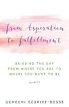 From Aspiration to Fulfillment