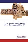 Financial Inclusion: Where does the responsibility lie?